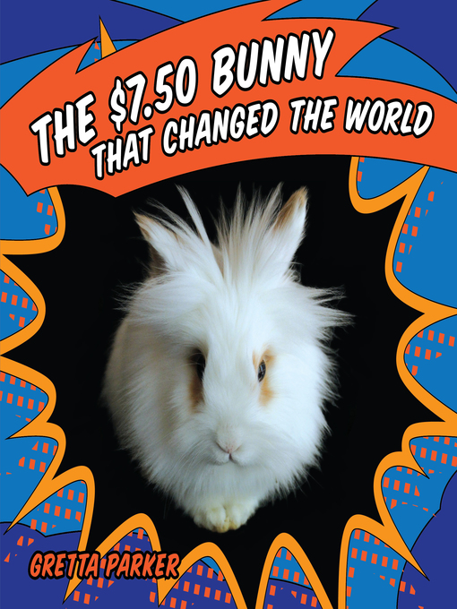 Cover image for The $7.50 Bunny That Changed the World
